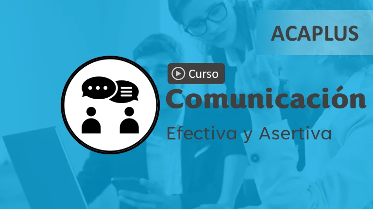 Comunicación Efectiva y Asertiva